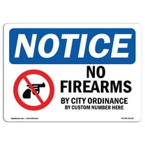 OSHA Notice Sign - NOTICE No Firearms By City Ordinance |  Aluminum Sign | Protect Your Business, Construction Site, Warehouse & Shop Area |  Made in the USA