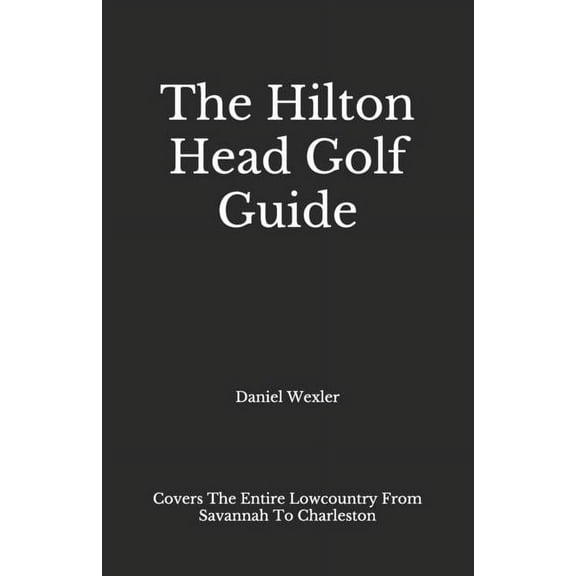 The Hilton Head Golf Guide