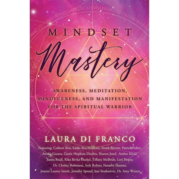 Mindset Mastery: Awareness, Meditation, Mindfulness, and Manifestation for the Spiritual Warrior, (Paperback)