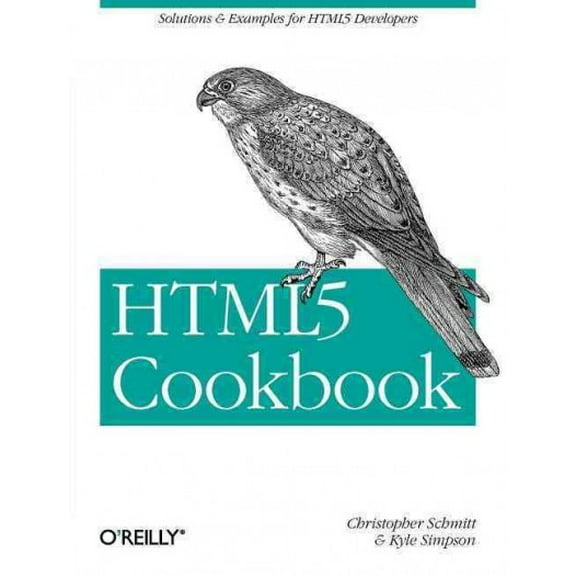 Cookbooks (O'Reilly): HTML5 Cookbook: Solutions & Examples for HTML5 Developers (Paperback)