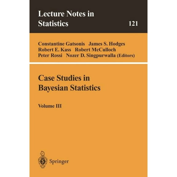 Lecture Notes in Statistics Case Studies in Bayesian Statistics: Volume III, Book 121, (Paperback)