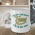 thumbnail image 3 of I'm Not Like Most Teens Funny 40th Birthday Coffee & Tea Gift Mug For Men & Women (15oz), 3 of 4