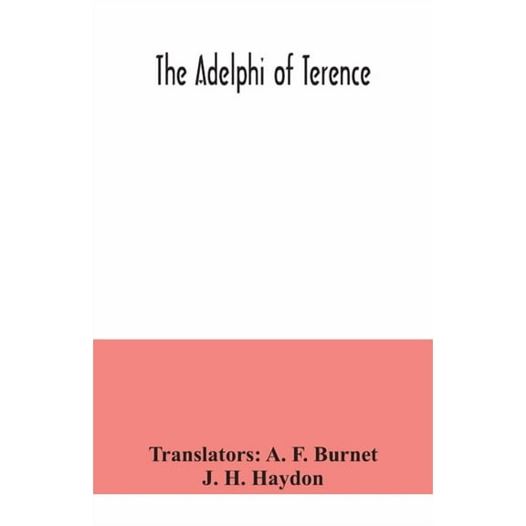 The Adelphi of Terence, (Paperback)