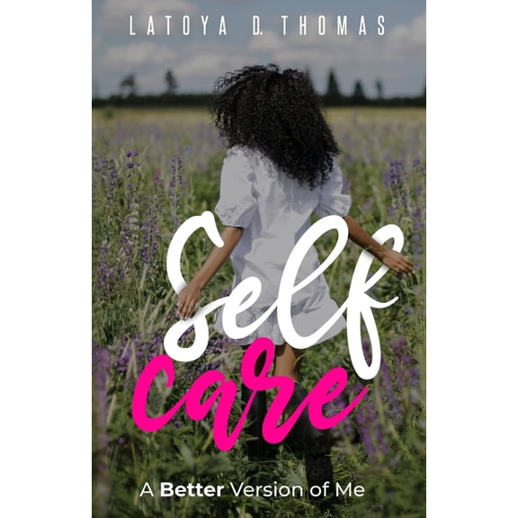 Self Care: A Better Version of Me, (Paperback)
