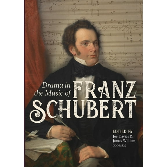 Drama in the Music of Franz Schubert, (Hardcover)