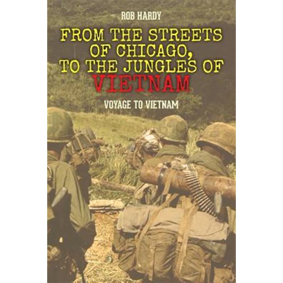 Pre-Owned From the Streets of Chicago, to the Jungles of Vietnam : Voyage to Vietnam