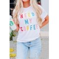thumbnail image 3 of NEED MY COFFEE Colorful Graphic Tee, 3 of 4