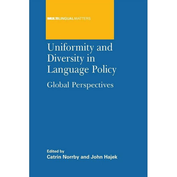 Multilingual Matters Uniformity and Diversity Language Polipb: Global Perspectives, Book 145, (Paperback)