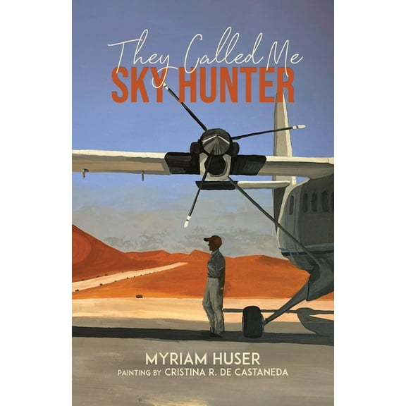 They Called Me Sky Hunter, (Paperback)