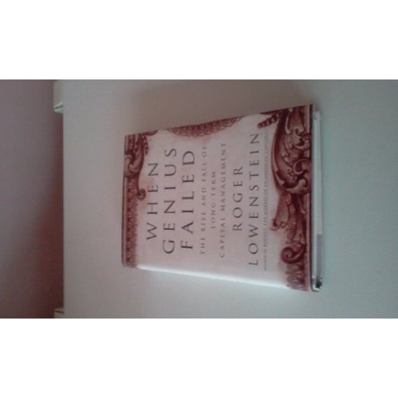 Pre-Owned When Genius Failed: The Rise and Fall of Long-Term Capital Management (Hardcover) 037550317X 9780375503177
