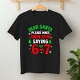 thumbnail image 2 of Dear Santa 6–7 – T-Shirt, Hoodie & Sweatshirt – Funny Christmas Meme – Holiday Humor, 2 of 6