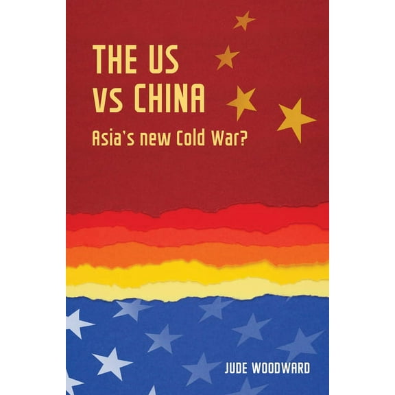 Geopolitical Economy The Us Vs China: Asia's New Cold War?, (Paperback)
