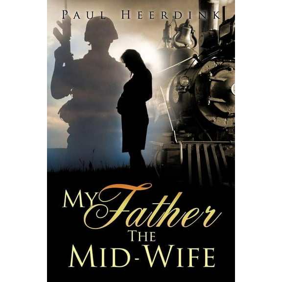 My Father The Mid-Wife, (Paperback)