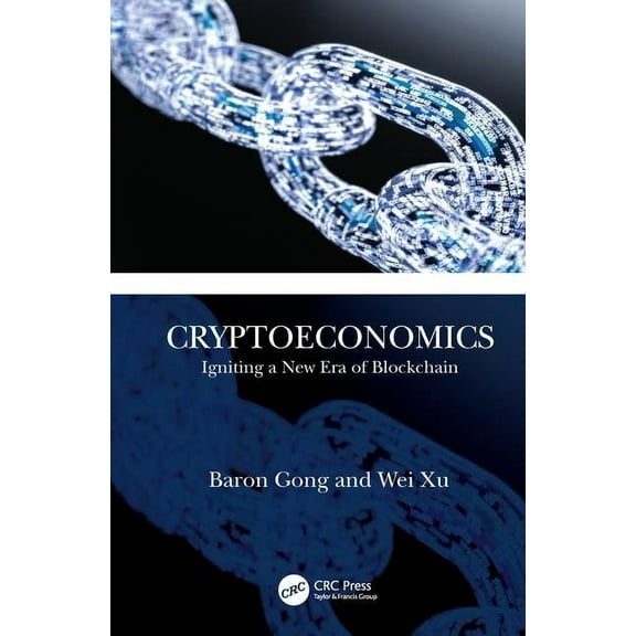 Cryptoeconomics: Igniting a New Era of Blockchain, (Hardcover)