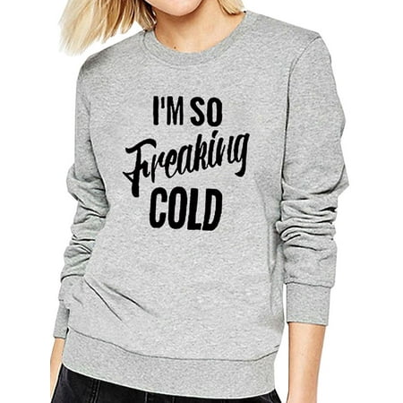 Nlife - Women's I'M SO FREAKING COLD Long Sleeve Solid Color Pullover ...