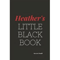 Little Black Book.: Heather's Little Black Book.: Heather's Little Black Book. (Paperback)