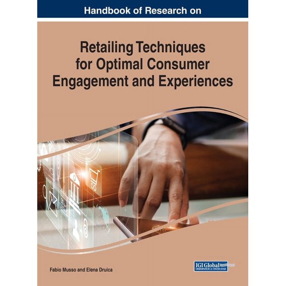 Handbook of Research on Retailing Techniques for Optimal Consumer Engagement and Experiences, (Hardcover)