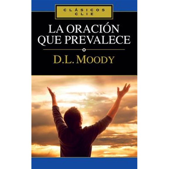 Pre-Owned Clasicos Clie: La Oracin Que Prevalece (Paperback)