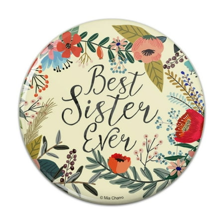 Best Sister Ever Floral Kitchen Refrigerator Locker Button Magnet - 1
