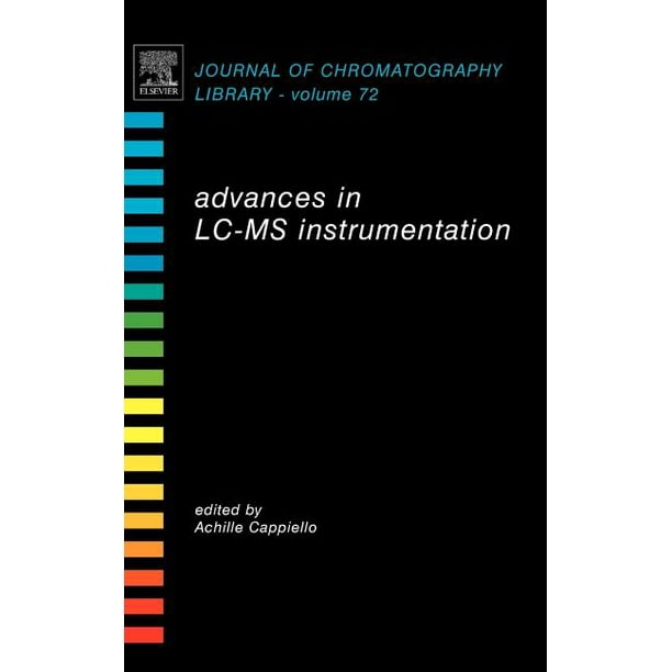 Journal of Chromatography Library Advances in LCMS Instrumentation