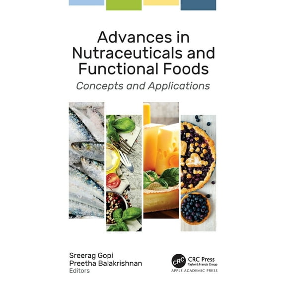 Advances in Nutraceuticals and Functional Foods: Concepts and Applications, (Hardcover)