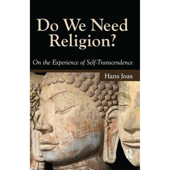 Pre-Owned Do We Need Religion?: On the Experience of Self-transcendence (Paperback) by Hans Joas