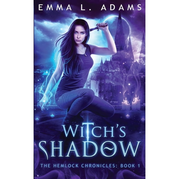 Hemlock Chronicles Witch's Shadow, Book 1, (Paperback)