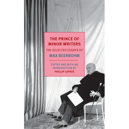 The Prince of Minor Writers : The Selected Essays of Max