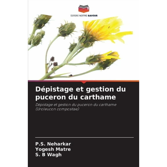 Dépistage et gestion du puceron du carthame, (Paperback)