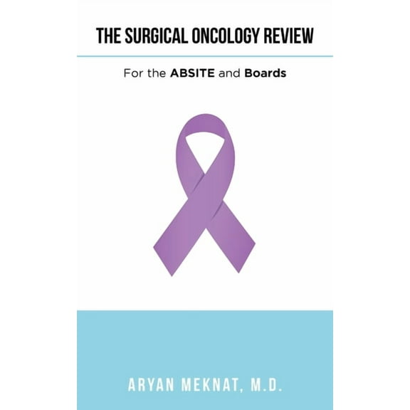 The Surgical Oncology Review : For the Absite and Boards (Paperback)