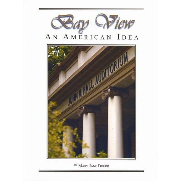 Bay View: An American Idea (Hardcover)