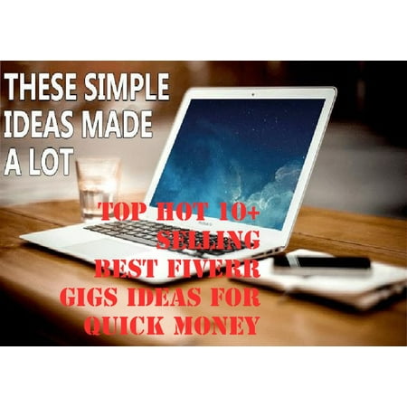 10+ Top Hot Selling Best Fiverr Gigs Ideas for Quick Money - (Top 10 Best Selling Products)