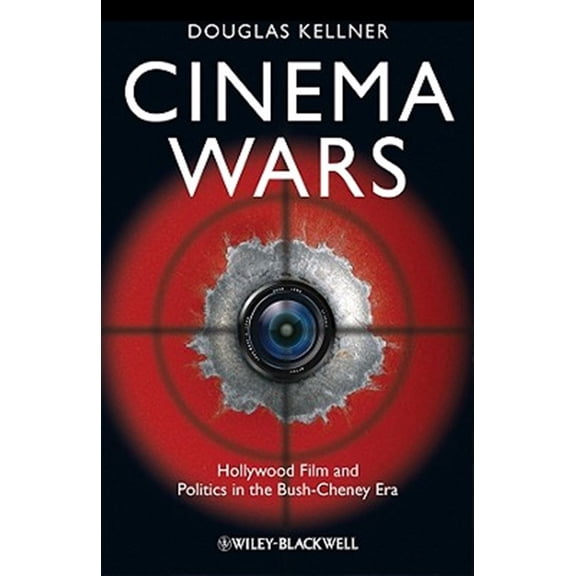 Pre-Owned Cinema Wars: Hollywood Film and Politics in the Bush-Cheney Era Paperback