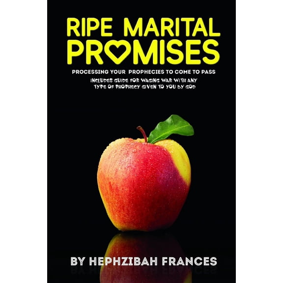 Ripe Marital Promises : Processing Your Promises To Come To Pass (Paperback)