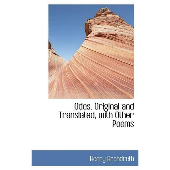 Odes, Original and Translated, with Other Poems (Hardcover)