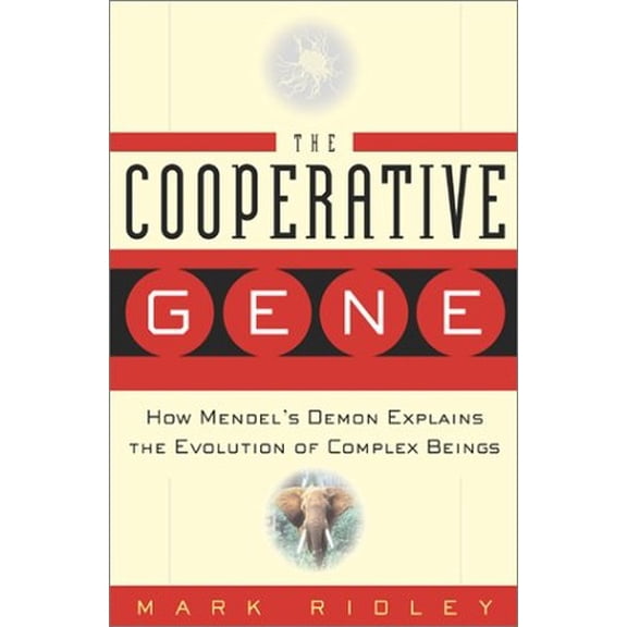 Pre-Owned The Cooperative Gene: How Mendel's Demon Explains the Evolution of Complex Beings (Hardcover) 0743201612 9780743201612