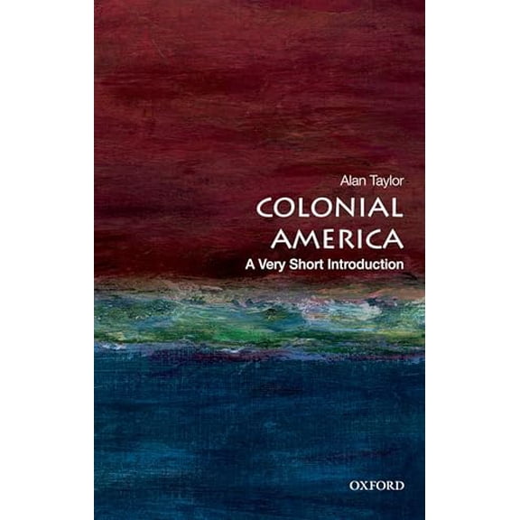 Pre-Owned Colonial America: A Very Short Introduction (Paperback) 0199766231 9780199766239