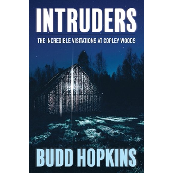 Pre-Owned Intruders: The Incredible Visitations at Copley Woods (Paperback) 1786771535 9781786771537