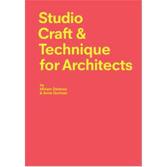 Pre-Owned Studio Craft & Techniques for Architects (Paperback) 1780676573 9781780676579