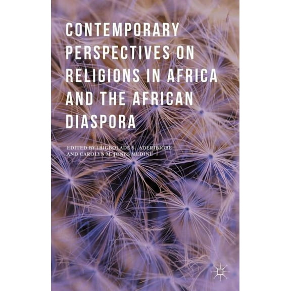 Contemporary Perspectives on Religions in Africa and the African Diaspora, (Hardcover)