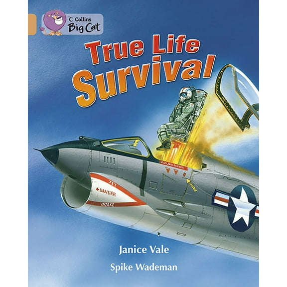 Collins Big Cat True Life Survival: Band 12/Copper, (Paperback)