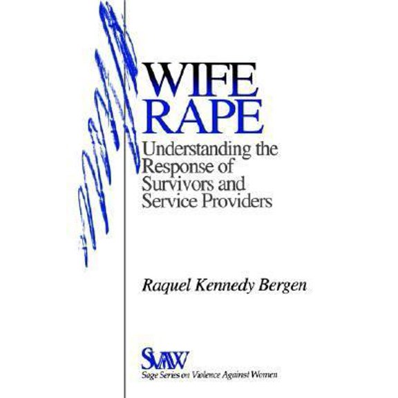 Pre-Owned Sage Violence Against Women Wife Rape: Understanding the Response of Survivors and Service Providers, Book 2, (Paperback)