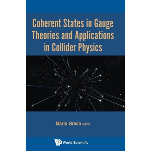 Pre-Owned Coherent States in Gauge Theories and Applications in Collider Physics (Hardcover)