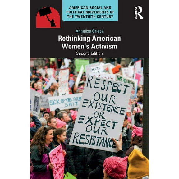 American Social and Political Movements Rethinking American Women's Activism, (Paperback)