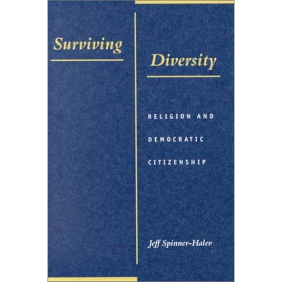 Pre-Owned Surviving Diversity: Religion and Democratic Citizenship (Hardcover) 0801863465 9780801863462
