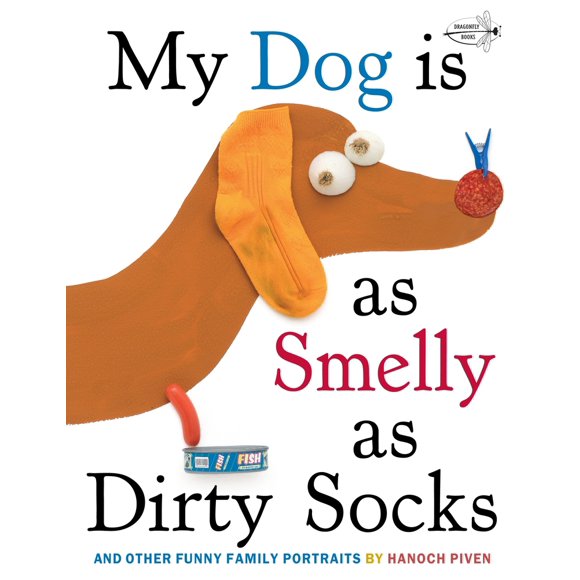 Pre-Owned My Dog Is as Smelly as Dirty Socks: And Other Funny Family Portraits (Paperback) 0307930890 9780307930897