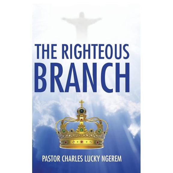 The Righteous Branch, (Hardcover)