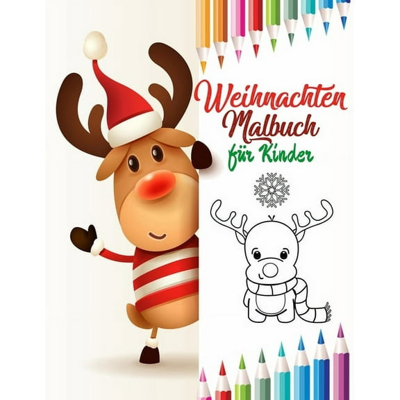 Weihnachten Malbuch für Kinder: weihnachtsbücher für kinder ab 2 - weihnachtsbuch kinder 3 jahre (Paperback)
