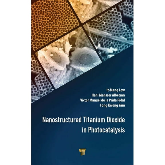 Nanostructured Titanium Dioxide in Photocatalysis, (Hardcover)