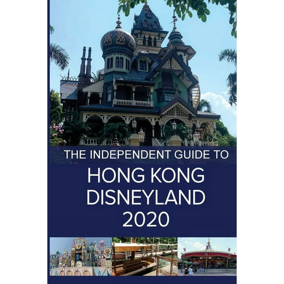 The Independent Guide to Hong Kong Disneyland 2020, (Paperback)